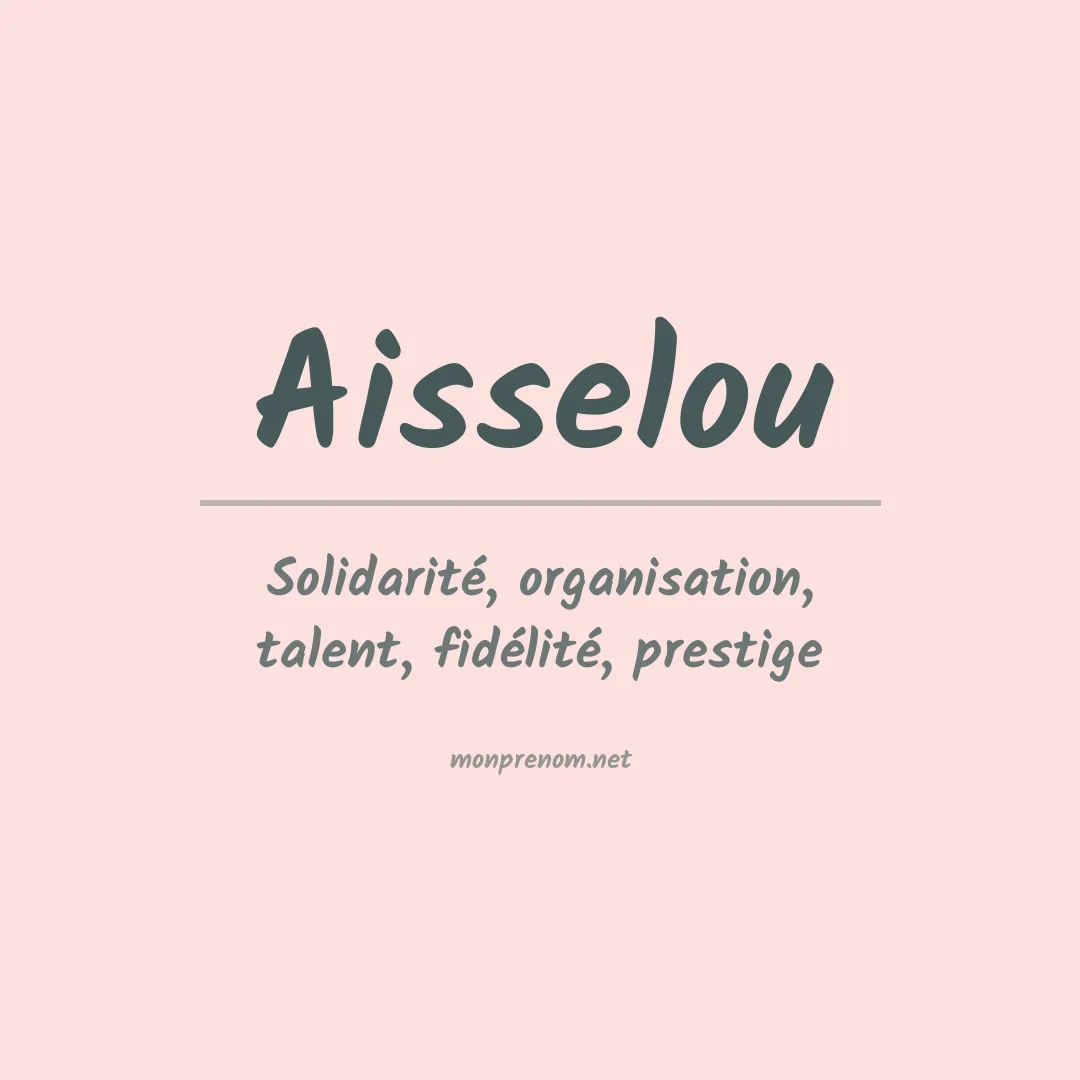 Signification du prénom Aisselou