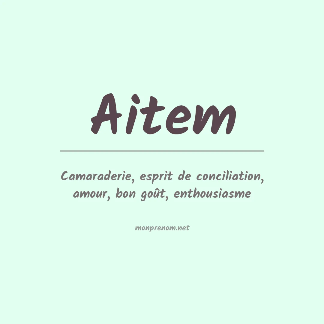 Signification du prénom Aitem