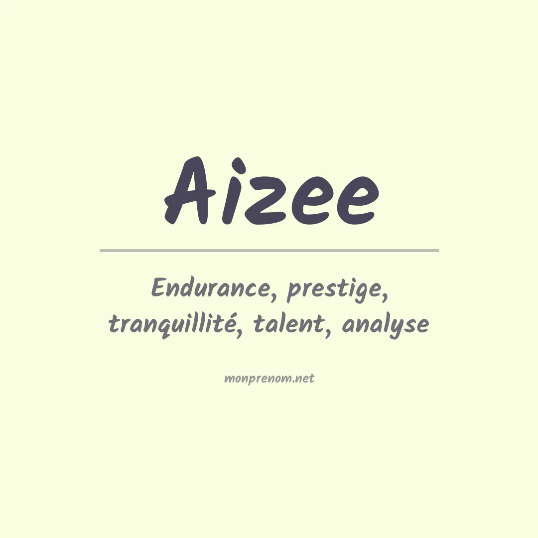 Signification du prénom Aizee