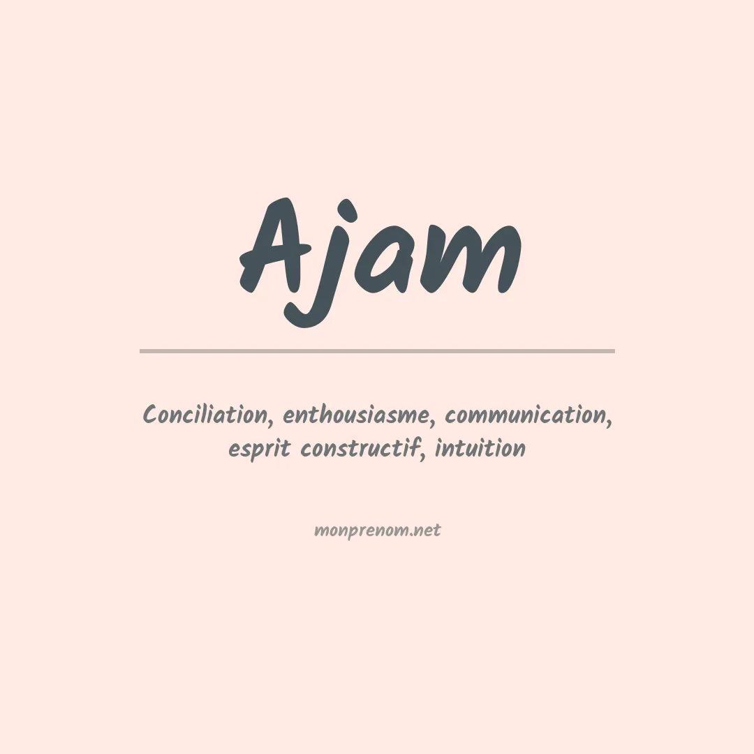 Signification du prénom Ajam