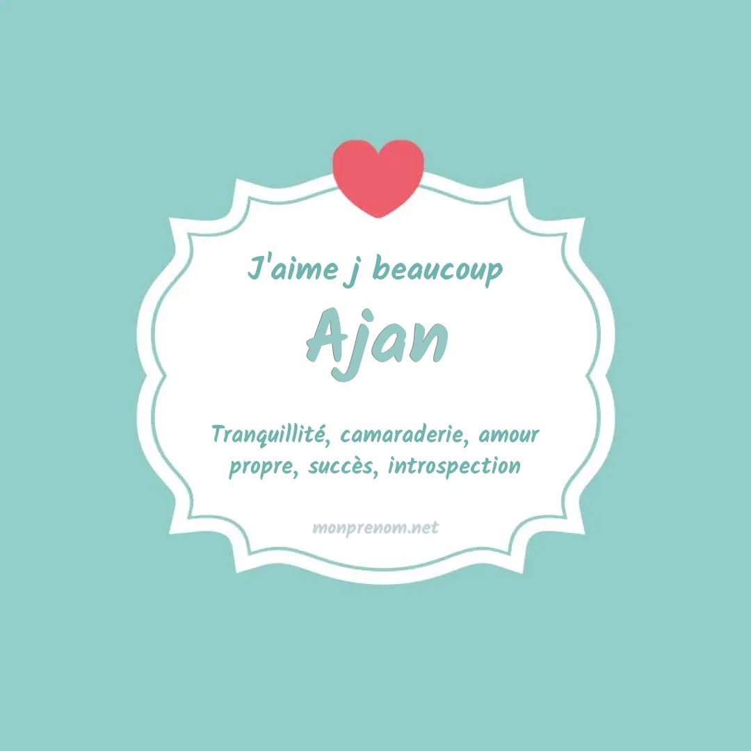 J'aime beaucoup Ajan