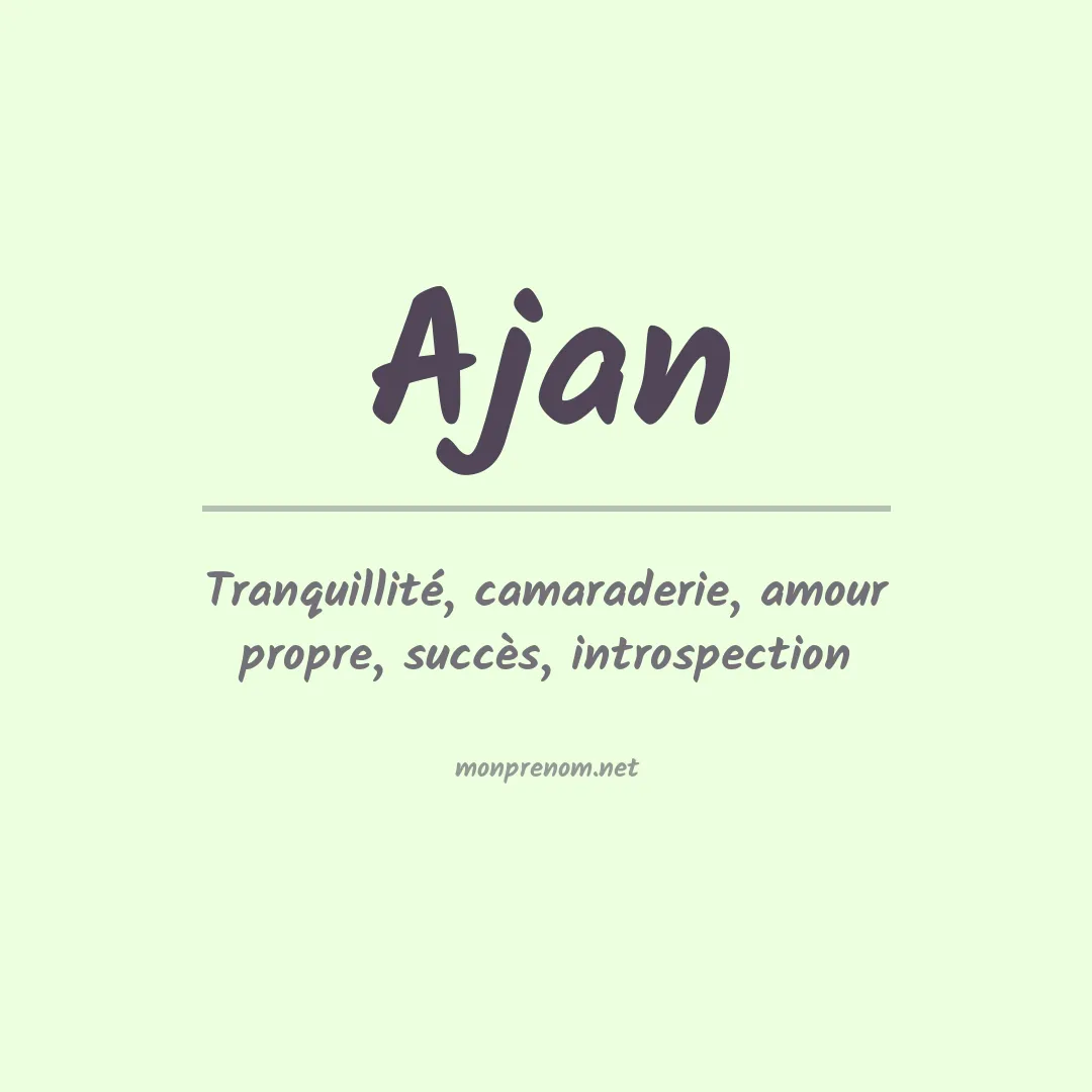 Signification du prénom Ajan