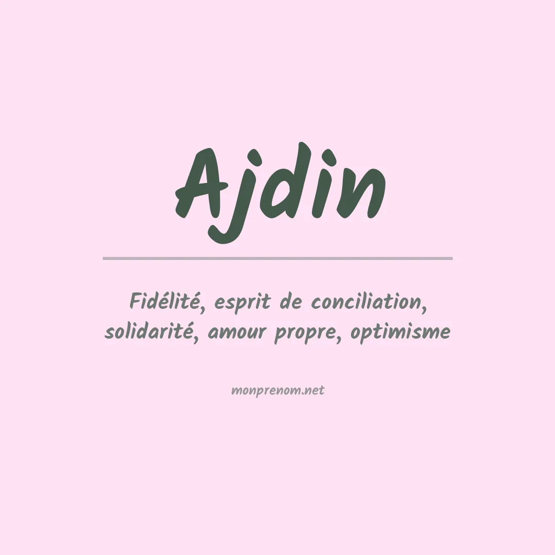 Signification du prénom Ajdin