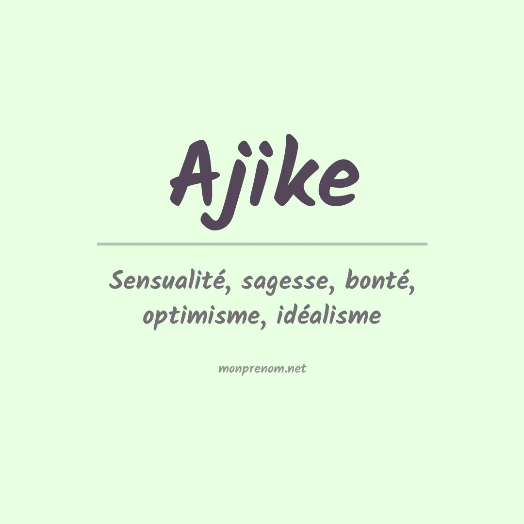 Signification du prénom Ajike