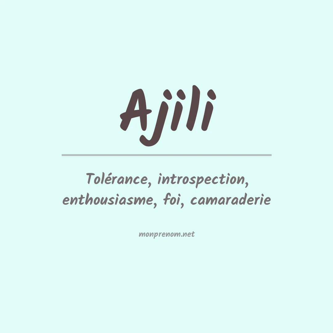 Signification du prénom Ajili