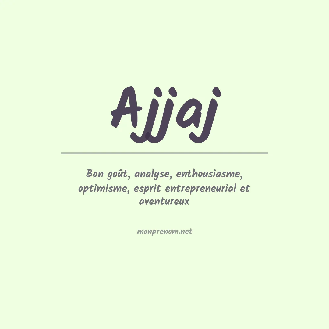 Signification du prénom Ajjaj