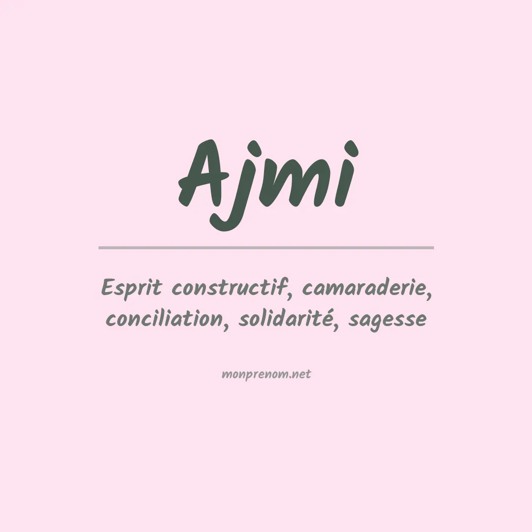 Signification du prénom Ajmi