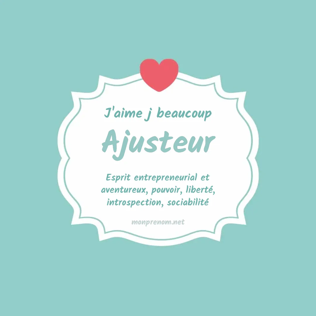 J'aime beaucoup Ajusteur
