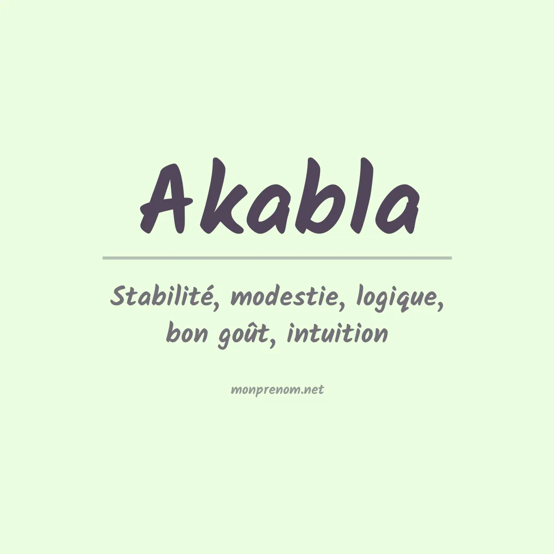 Signification du prénom Akabla