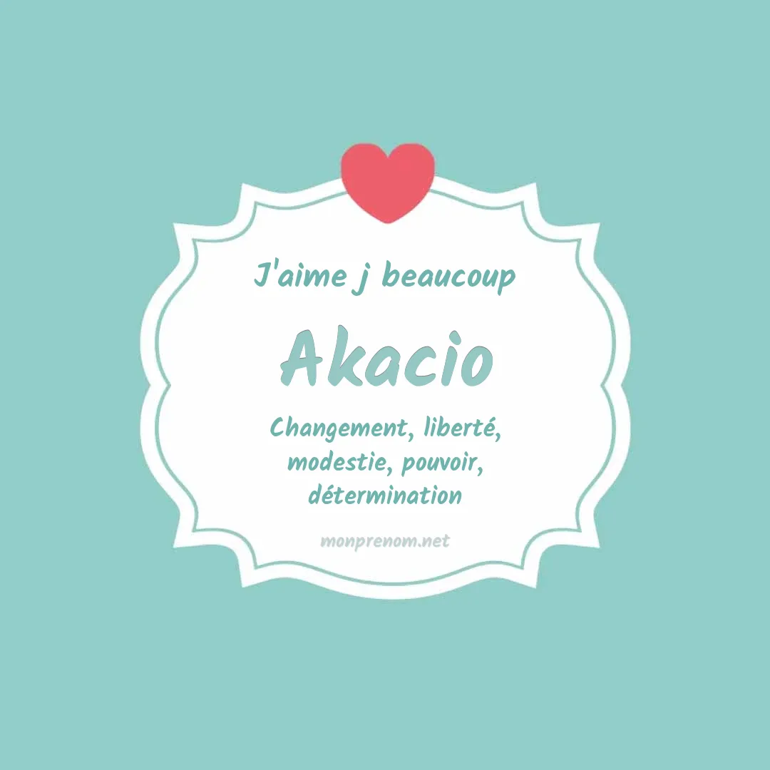 J'aime beaucoup Akacio
