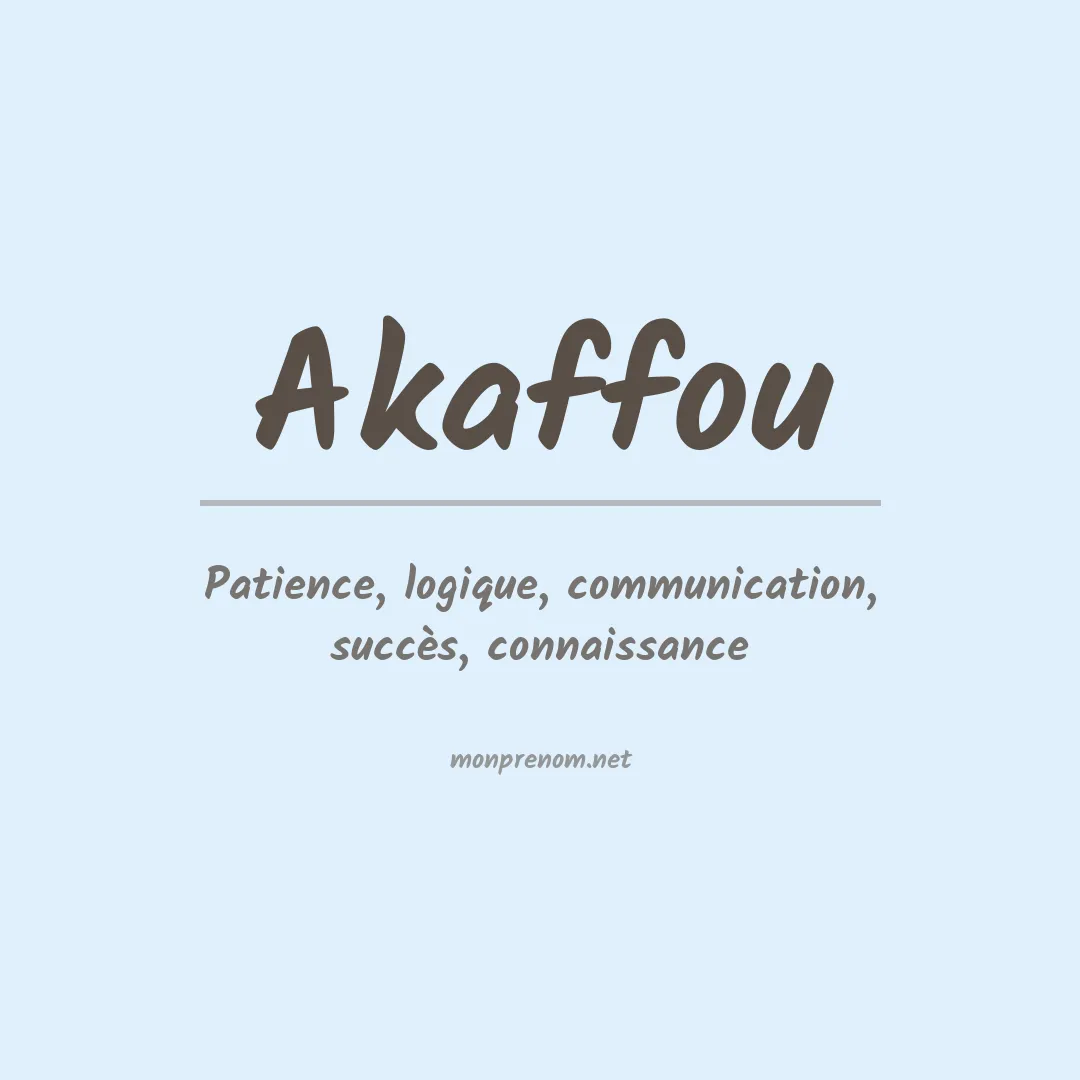 Signification du prénom Akaffou