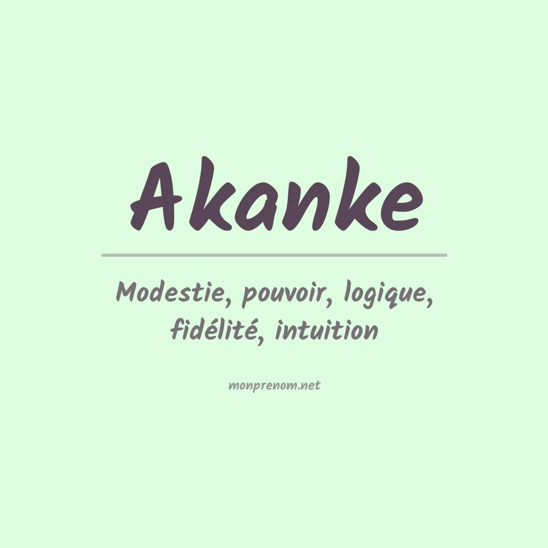 Signification du prénom Akanke
