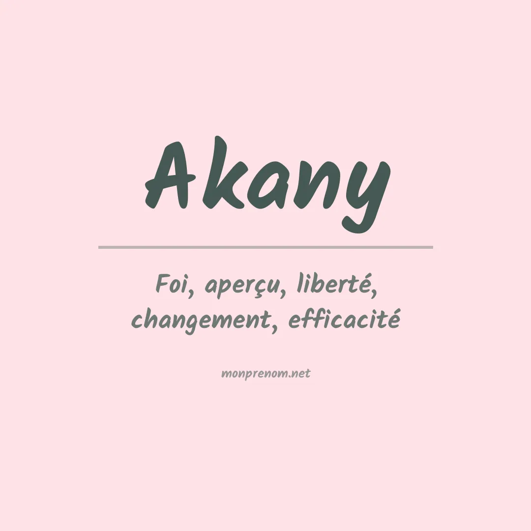 Signification du prénom Akany