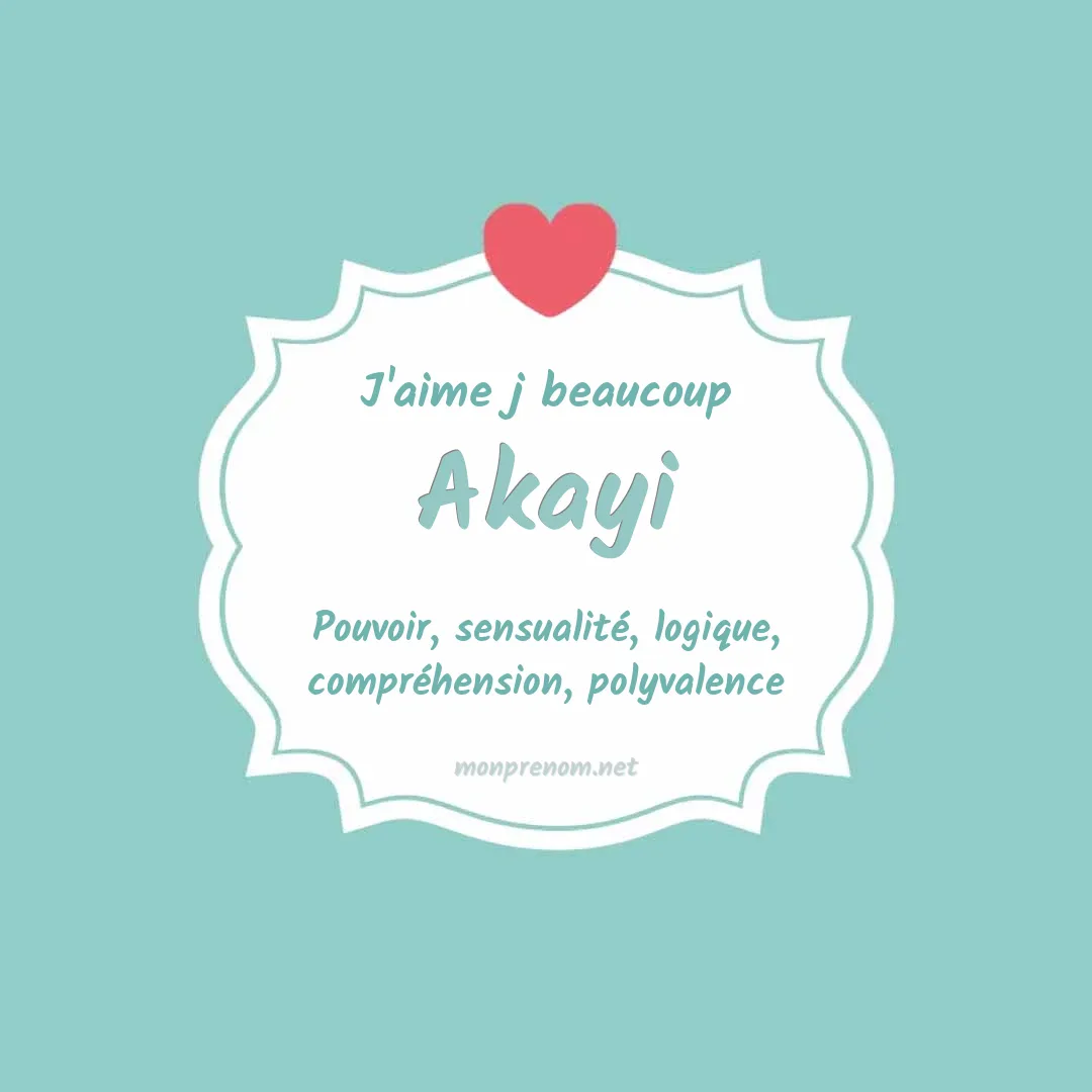 J'aime beaucoup Akayi