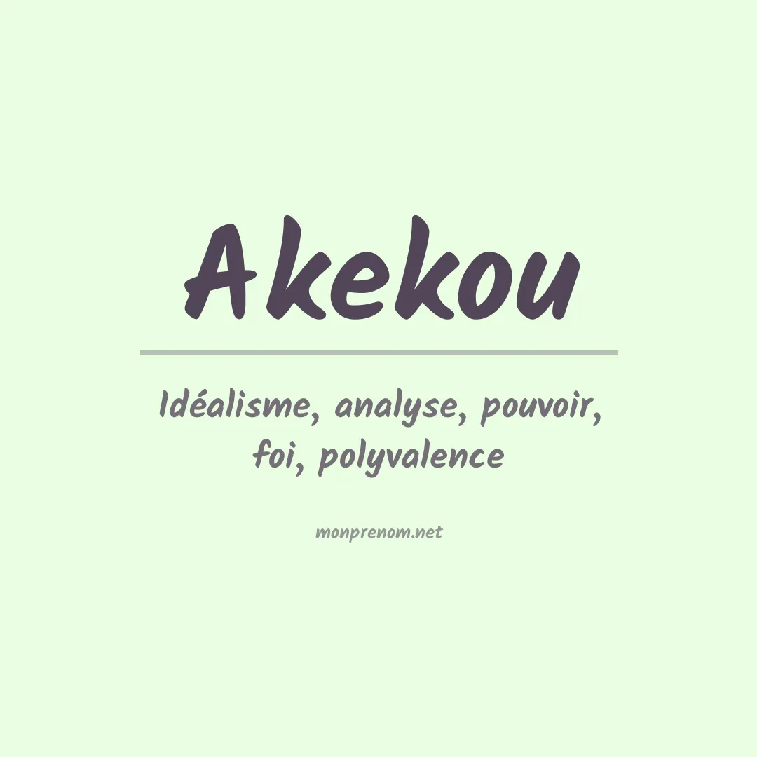 Signification du prénom Akekou