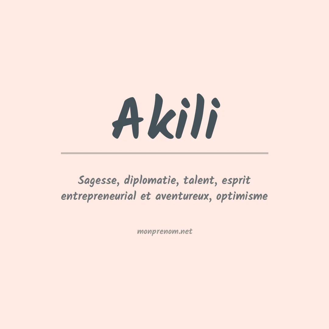 Signification du prénom Akili