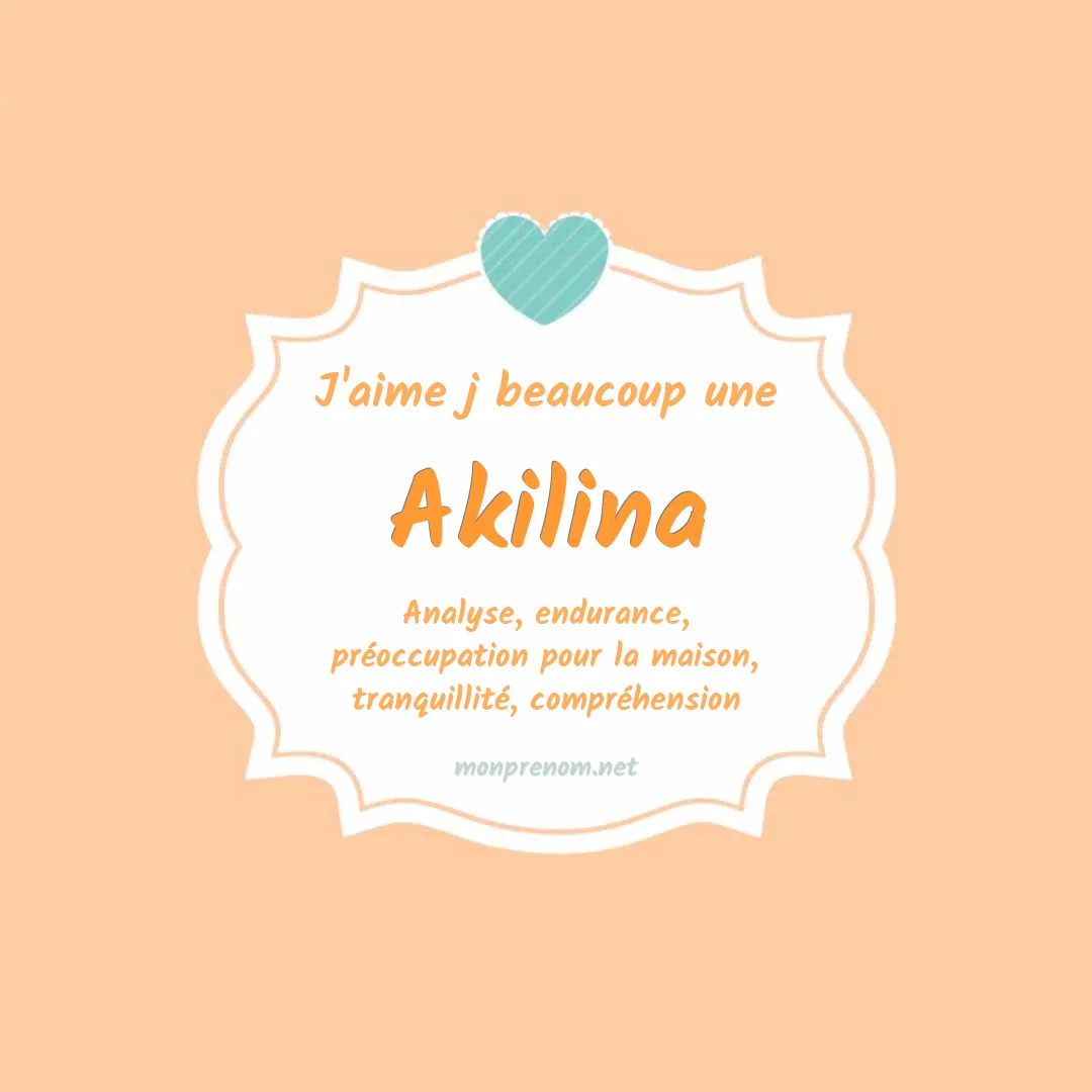 J'aime beaucoup Akilina