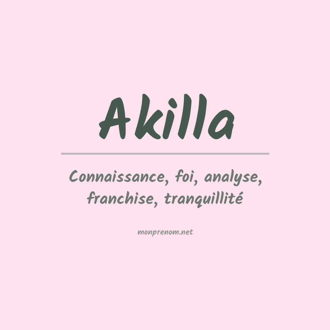 Signification du prénom Akilla