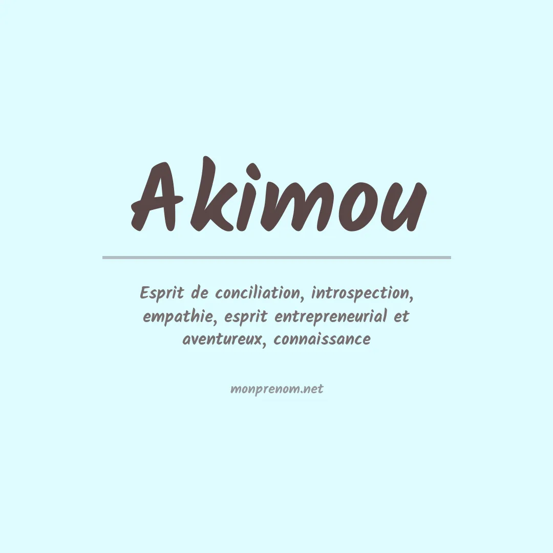 Signification du prénom Akimou