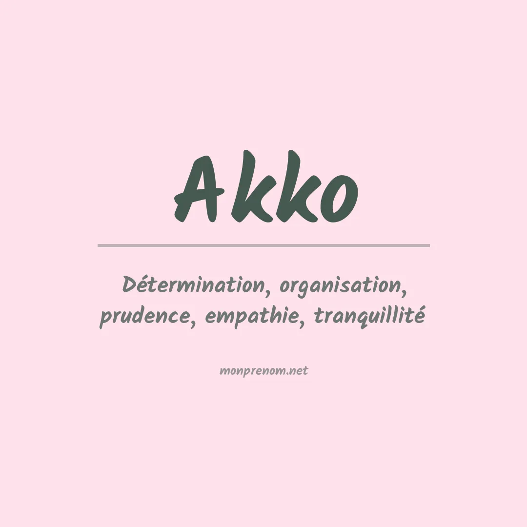 Signification du prénom Akko
