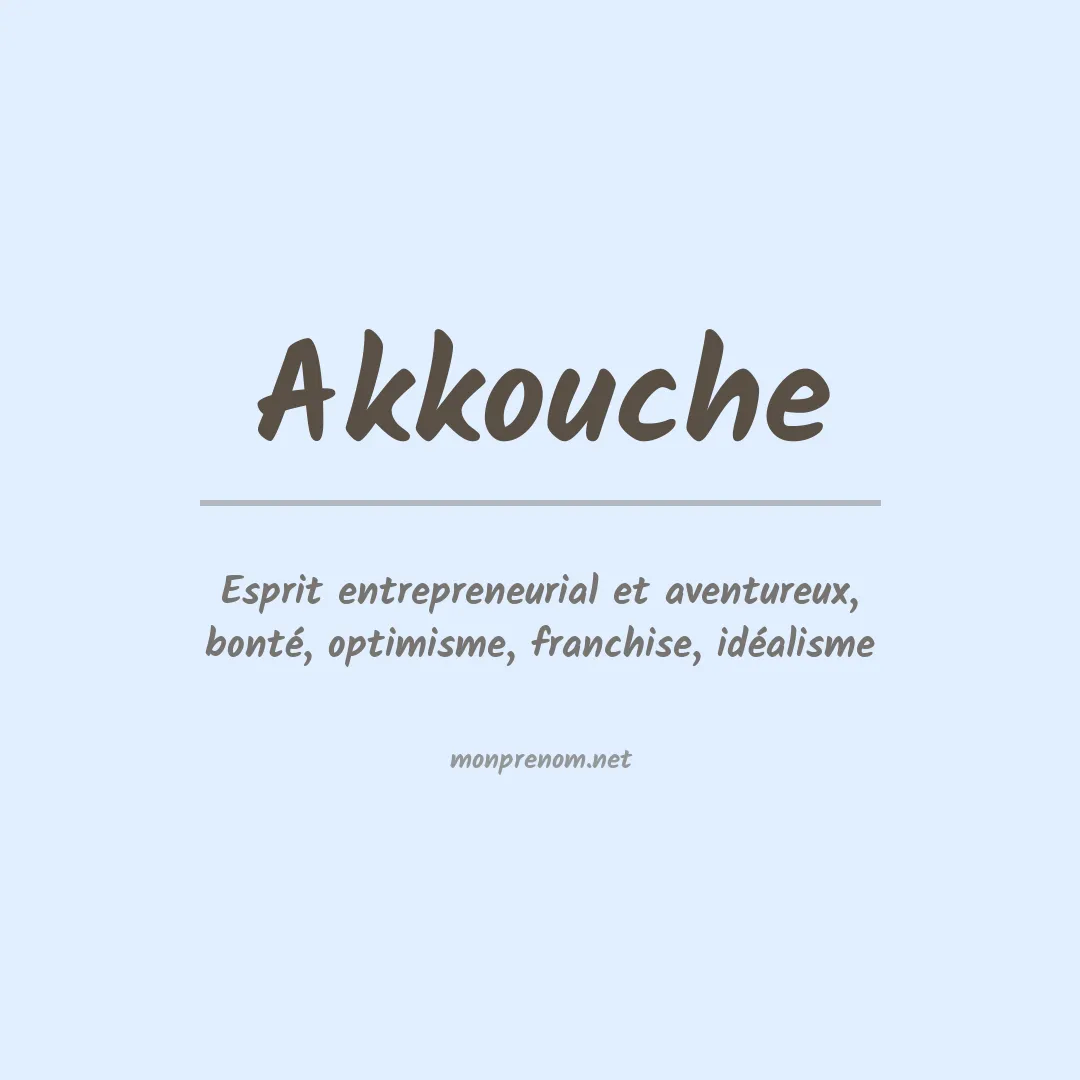 Signification du prénom Akkouche