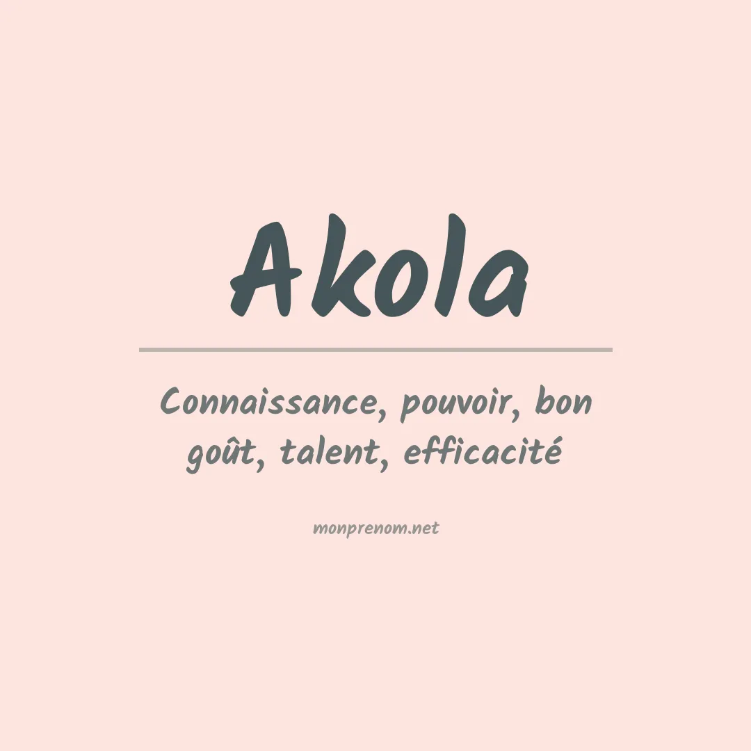 Signification du prénom Akola