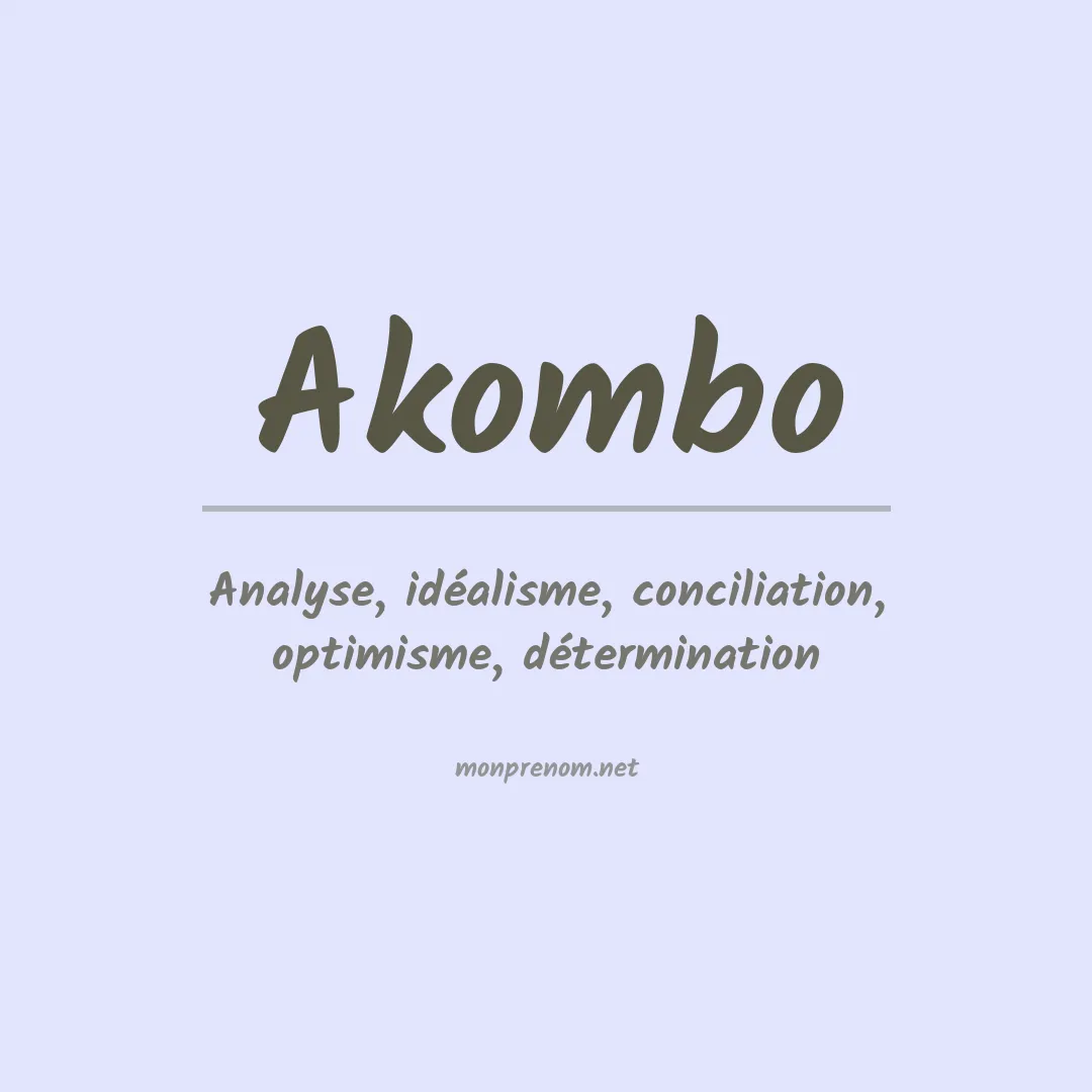 Signification du prénom Akombo