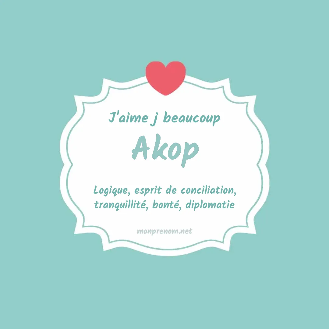 J'aime beaucoup Akop