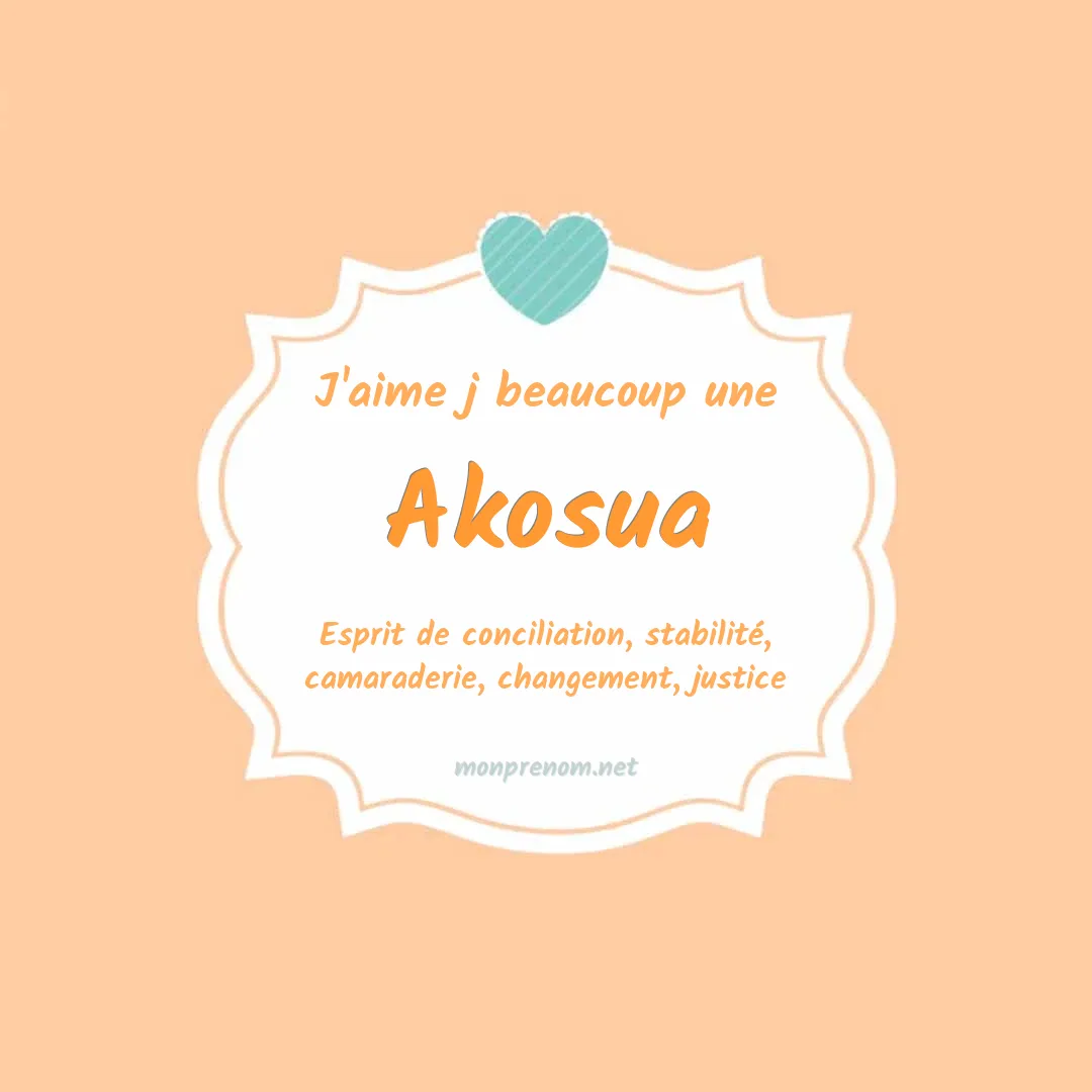 J'aime beaucoup Akosua