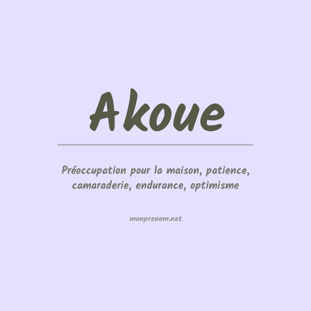 Signification du prénom Akoue