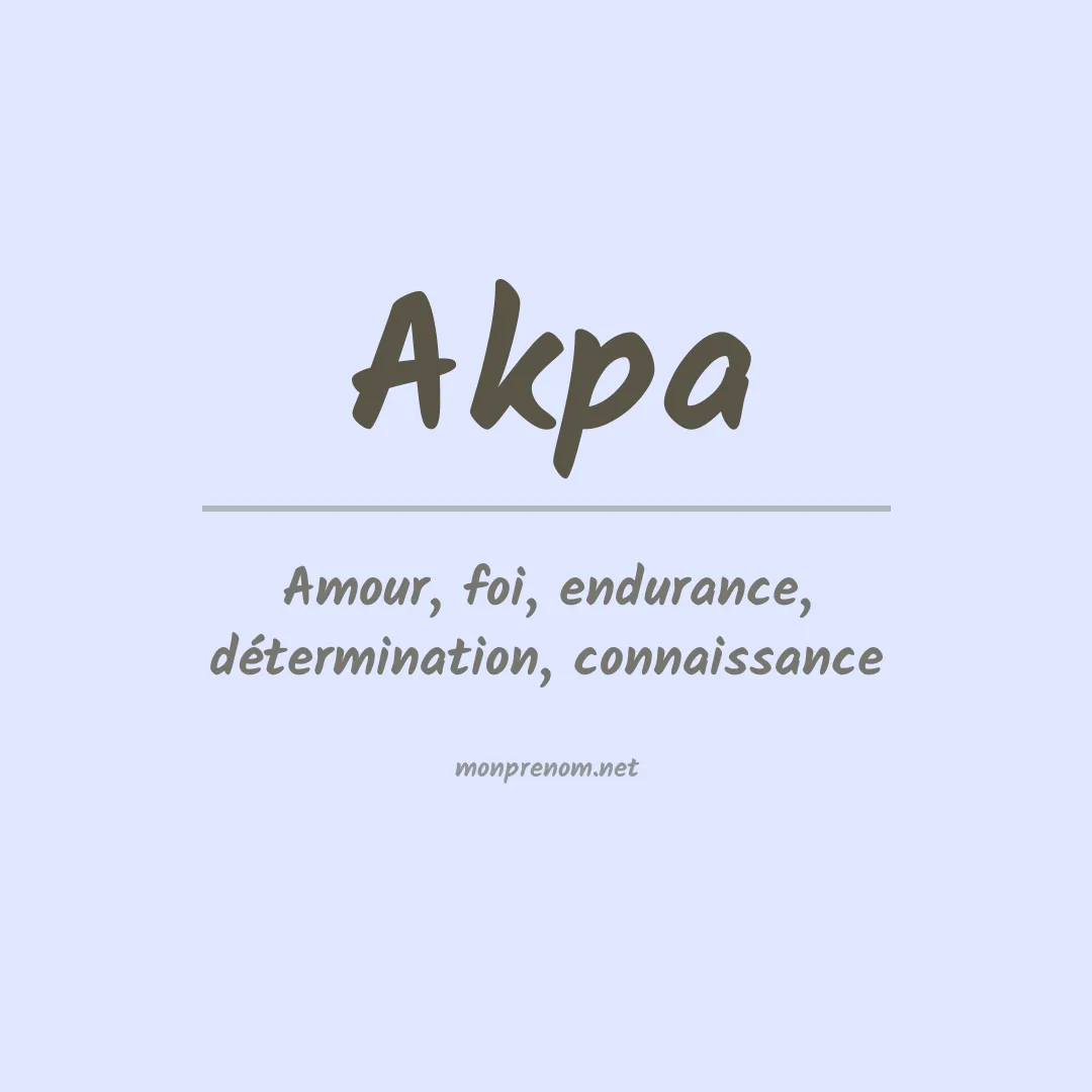 Signification du prénom Akpa