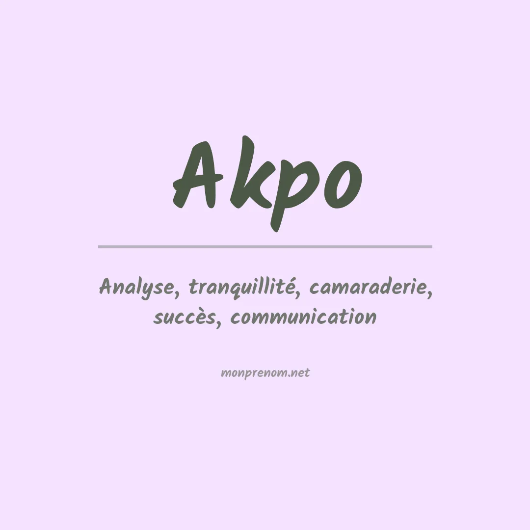 Signification du prénom Akpo