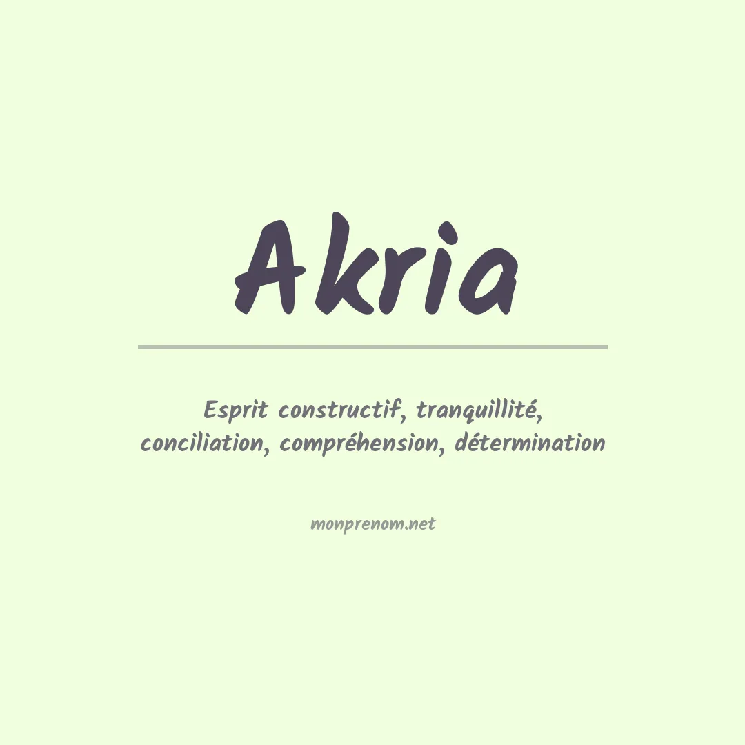 Signification du prénom Akria