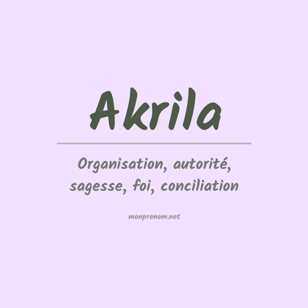 Signification du prénom Akrila