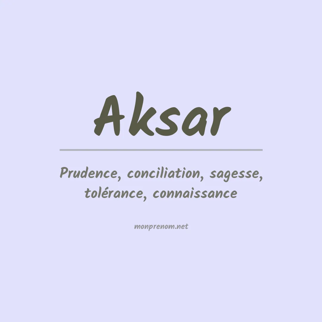 Signification du prénom Aksar