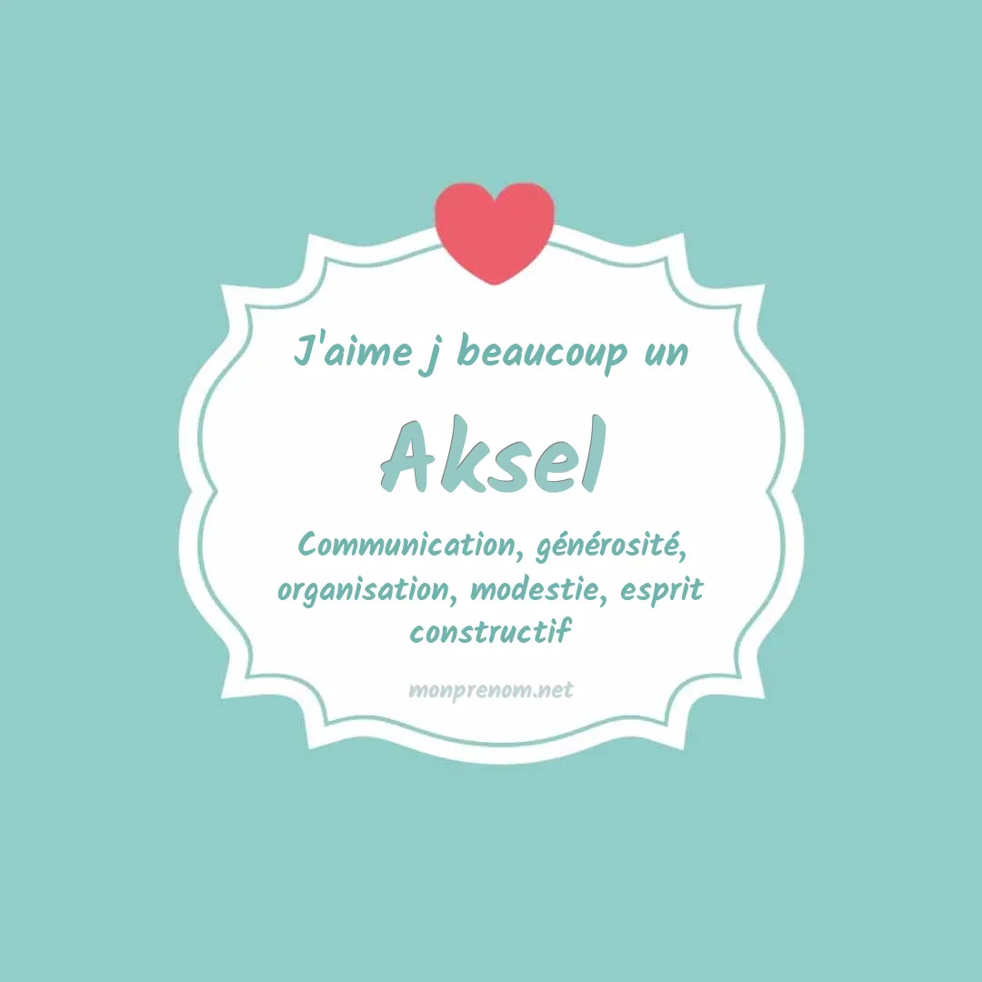 J'aime beaucoup Aksel