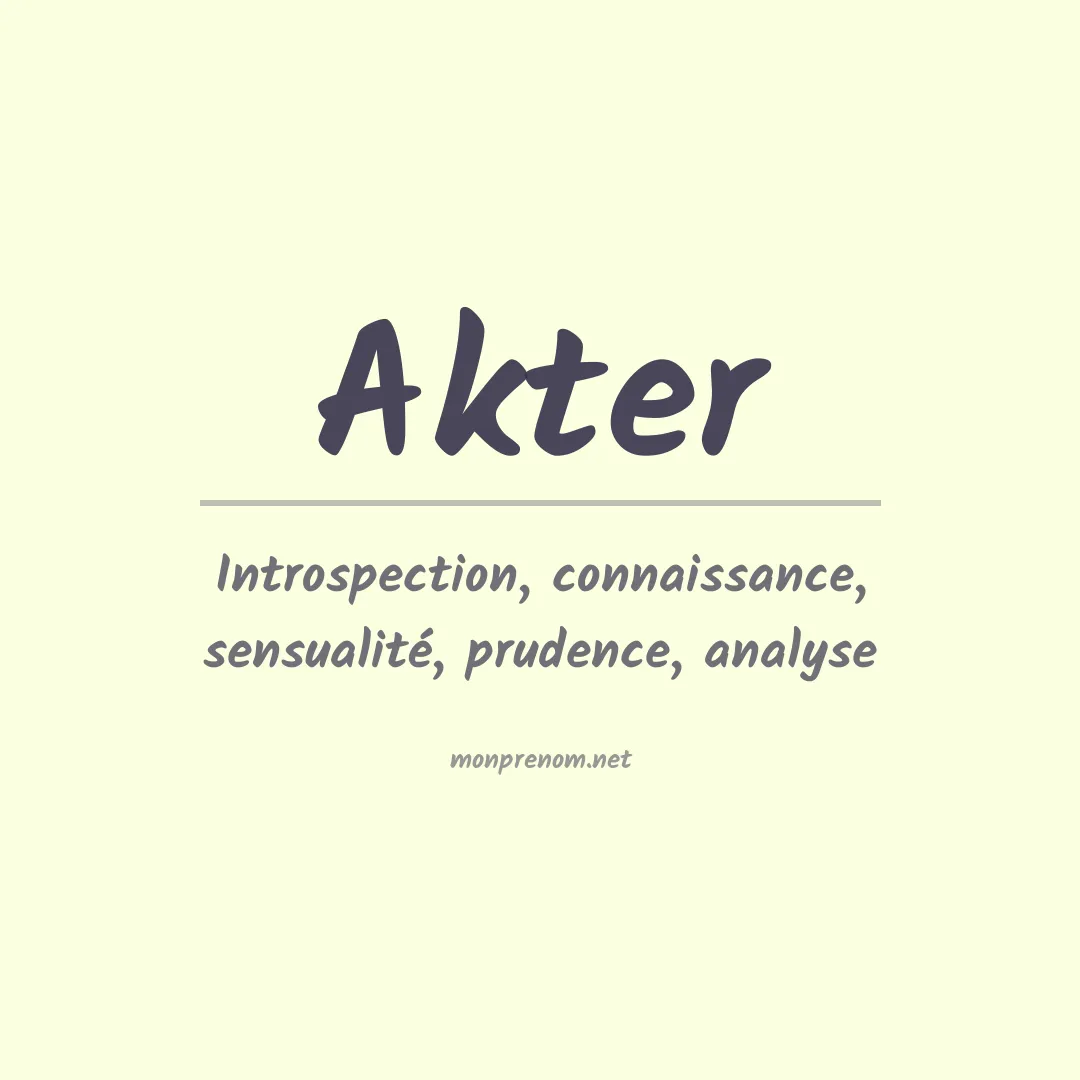 Signification du prénom Akter