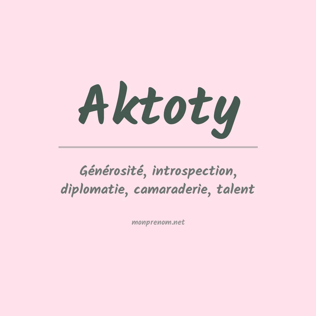 Signification du prénom Aktoty