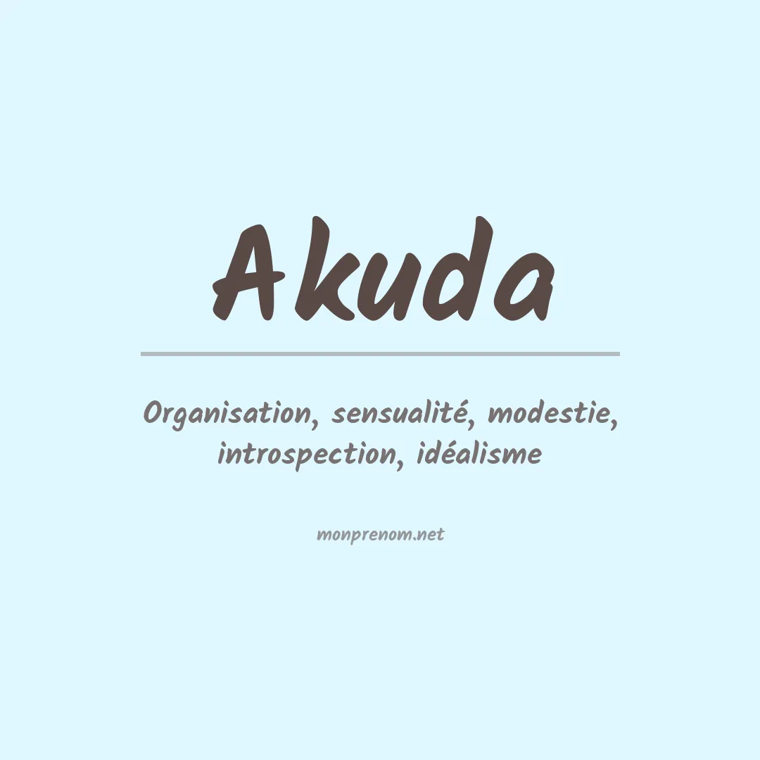 Signification du prénom Akuda