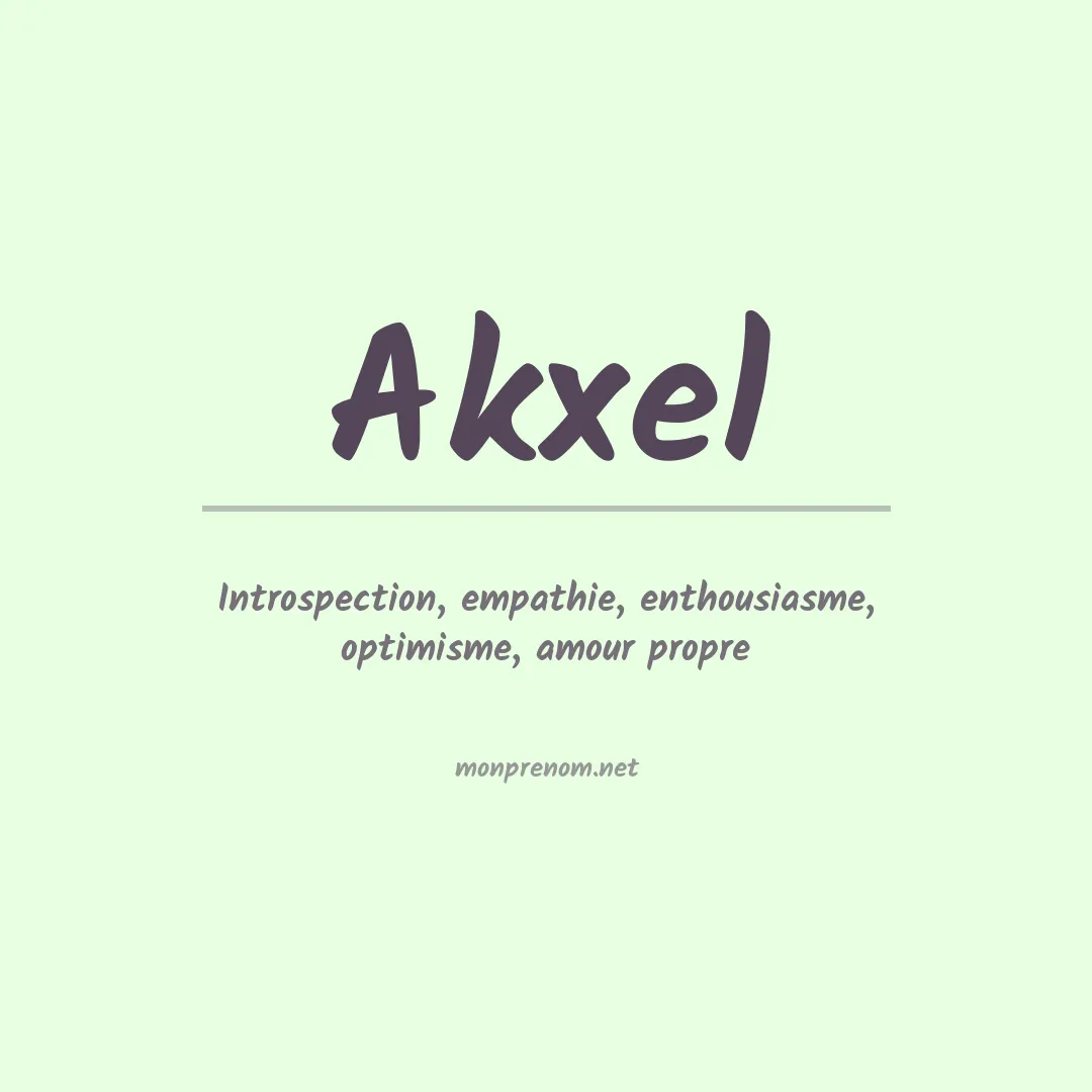 Signification du prénom Akxel