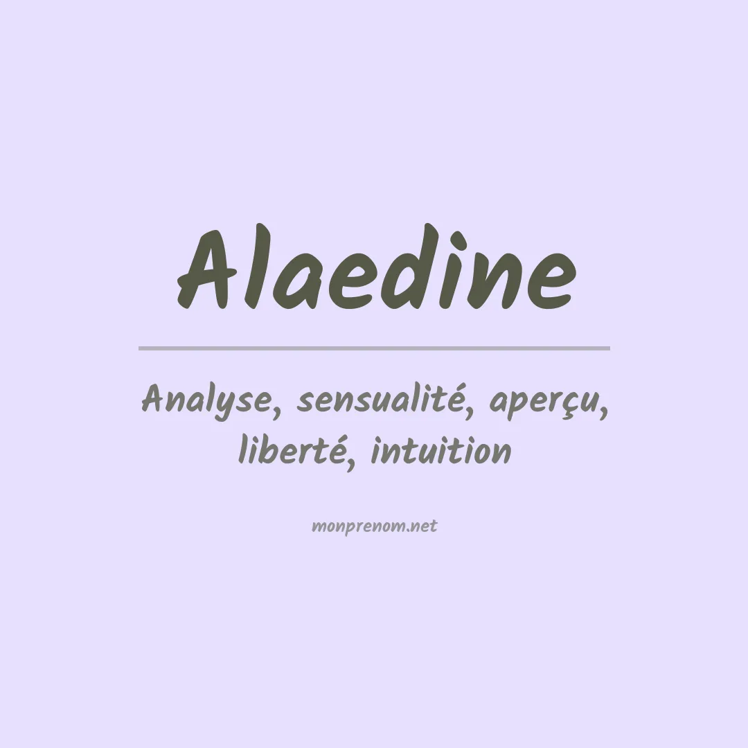 Signification du prénom Alaedine