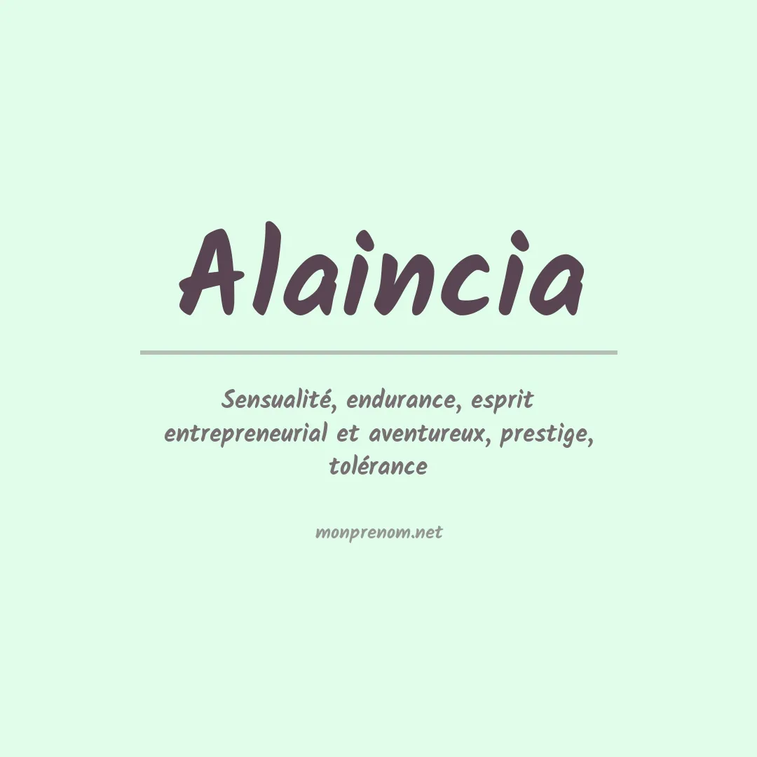 Signification du prénom Alaincia