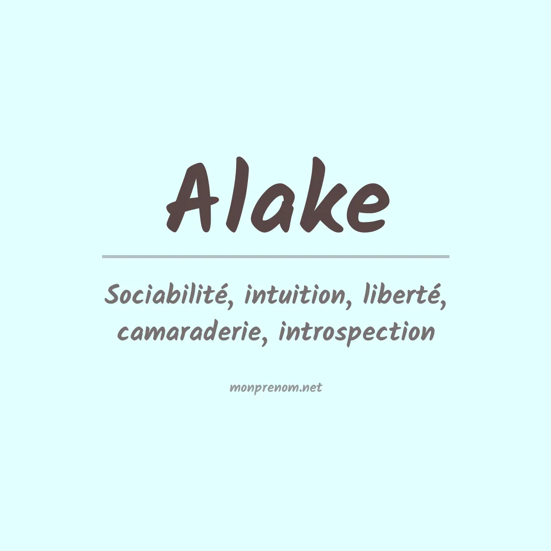 Signification du prénom Alake