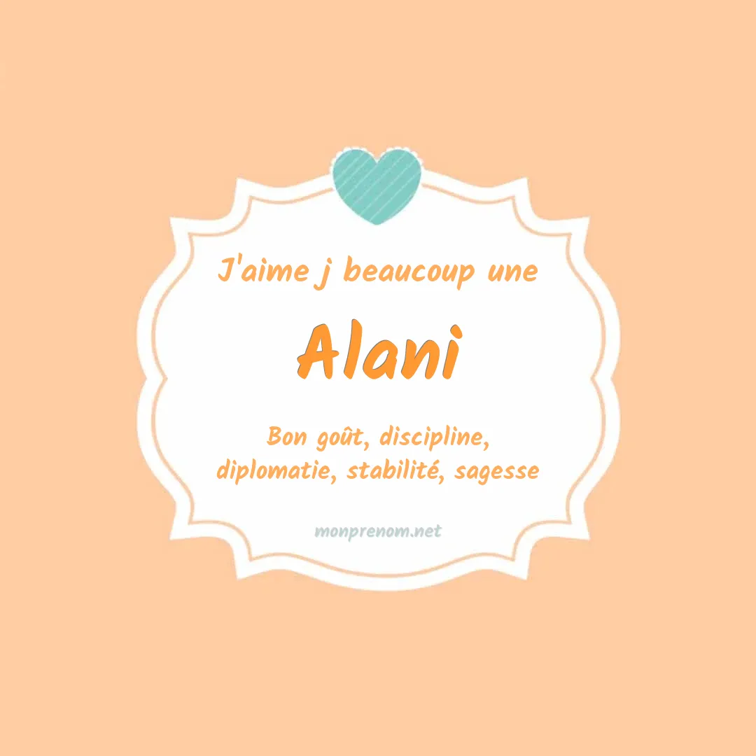 J'aime beaucoup Alani