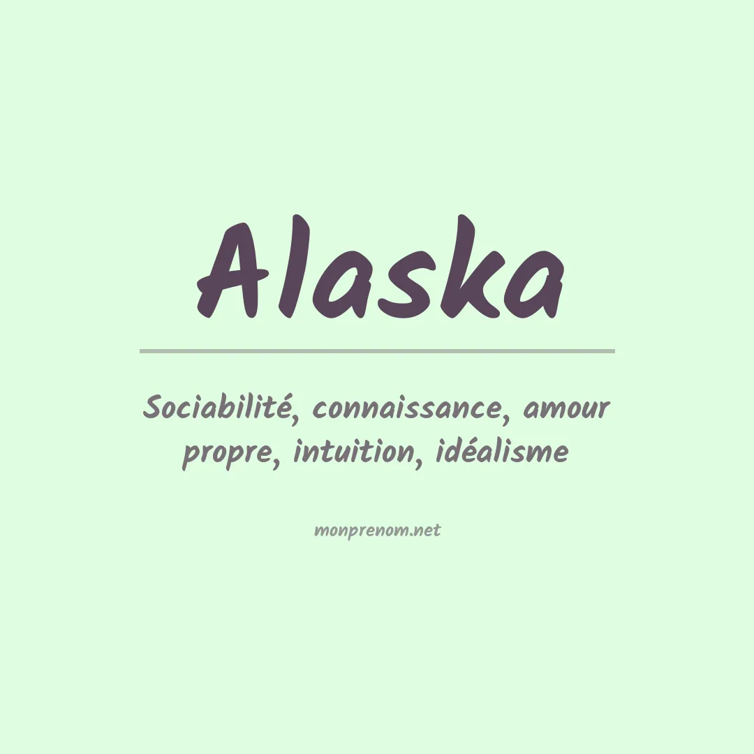 Signification du prénom Alaska