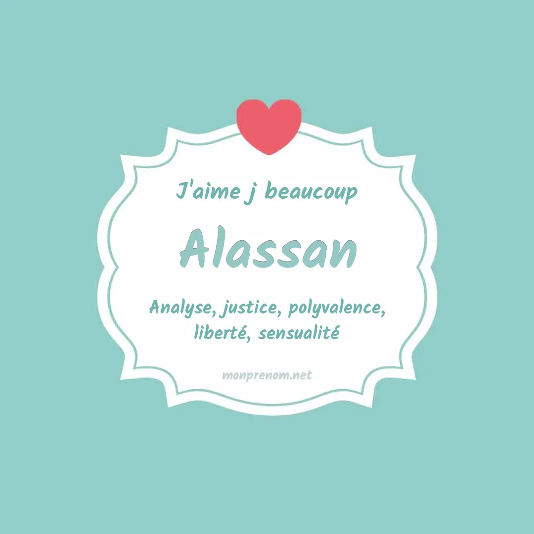 J'aime beaucoup Alassan