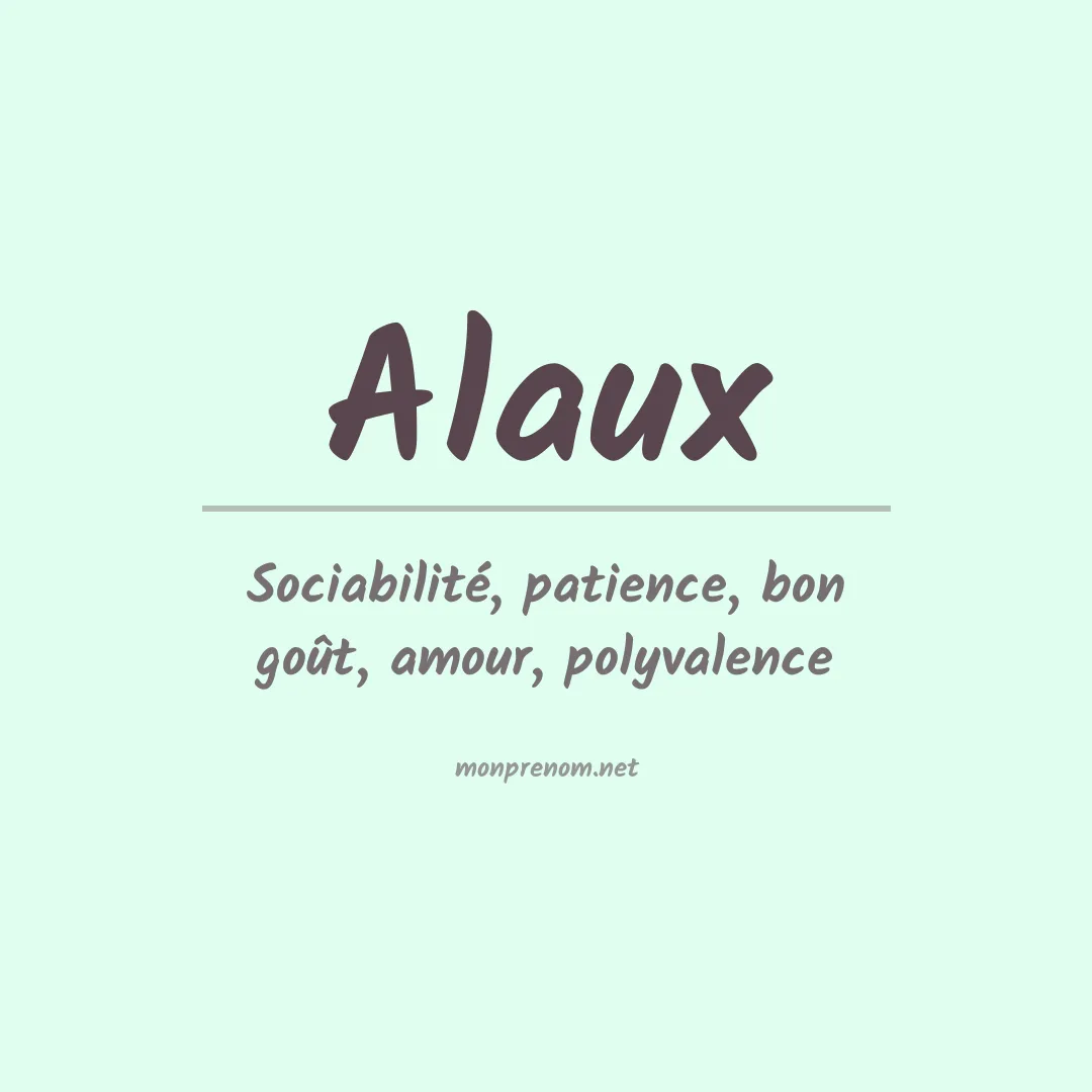 Signification du prénom Alaux
