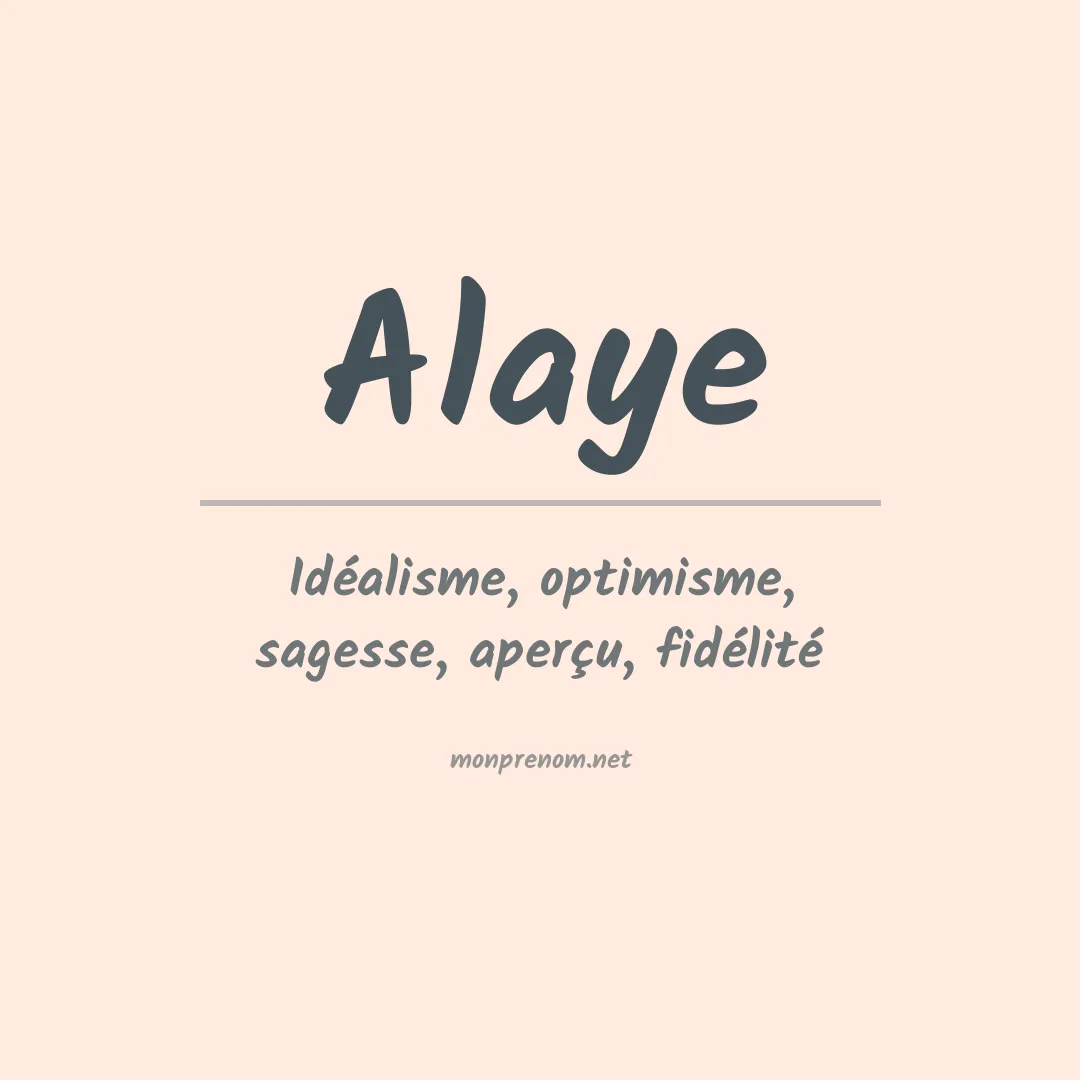 Signification du prénom Alaye