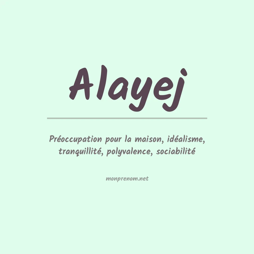Signification du prénom Alayej