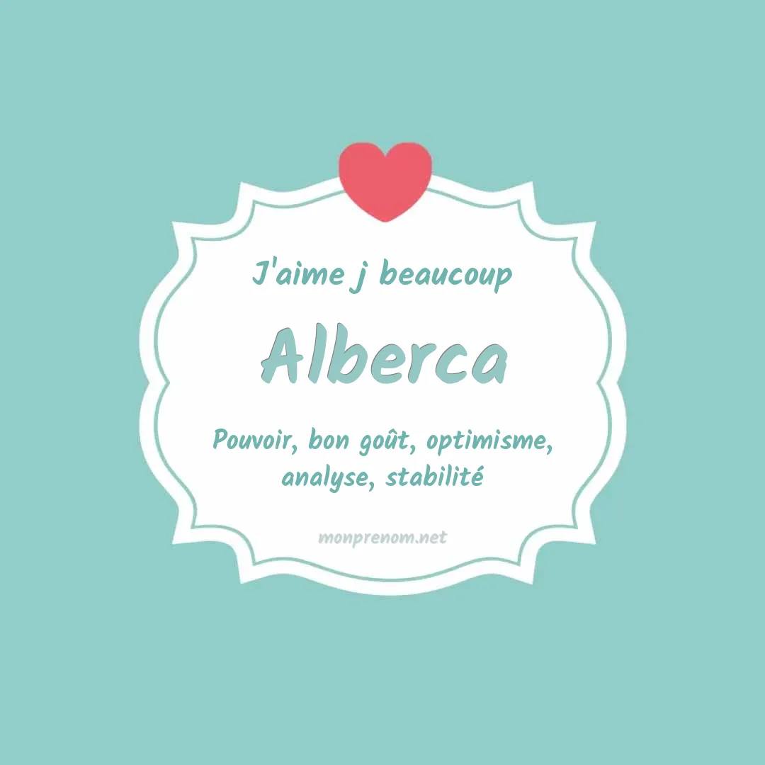 J'aime beaucoup Alberca